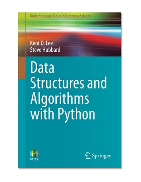 Data Structures and Algorithms with Python (Undergraduate Topics in Computer Science)