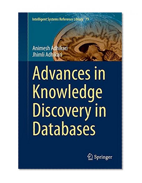 Advances in Knowledge Discovery in Databases (Intelligent Systems Reference Library)