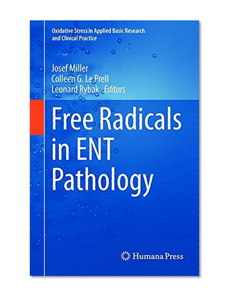 Free Radicals in ENT Pathology (Oxidative Stress in Applied Basic Research and Clinical Practice)