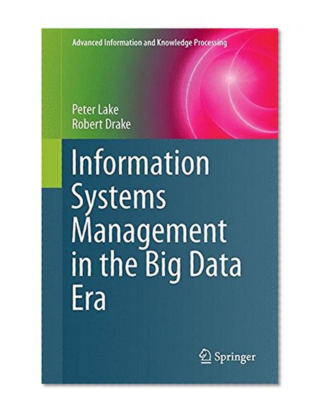 Information Systems Management in the Big Data Era (Advanced Information and Knowledge Processing)