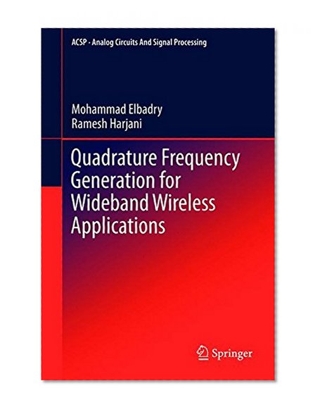 Quadrature Frequency Generation for Wideband Wireless Applications (Analog Circuits and Signal Processing)