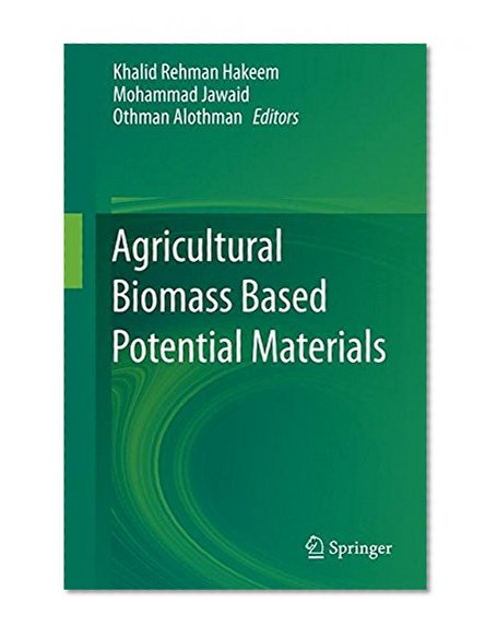 Agricultural Biomass Based Potential Materials