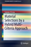 Material Selections by a Hybrid Multi-Criteria Approach (SpringerBriefs in Materials)