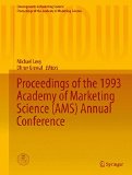 Proceedings of the 1993 Academy of Marketing Science (AMS) Annual Conference (Developments in Marketing Science: Proceedings of the Academy of Marketing Science)
