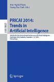 PRICAI 2014: Trends in Artificial Intelligence: 13th Pacific Rim International Conference on Artificial Intelligence, PRICAI 2014, Gold Coast, QLD, ... (Lecture Notes in Computer Science, 8862)