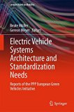Electric Vehicle Systems Architecture and Standardization Needs: Reports of the PPP European Green Vehicles Initiative
