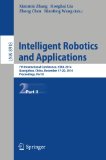 Intelligent Robotics and Applications: 7th International Conference, ICIRA 2014, Guangzhou, China, December 17-20, 2014, Proceedings, Part II (Lecture Notes in Computer Science)