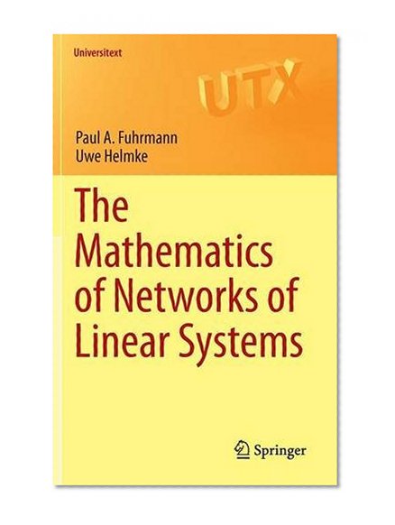 The Mathematics of Networks of Linear Systems (Universitext)