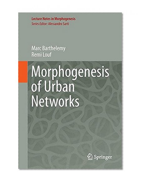 Morphogenesis of spatial networks (Lecture Notes in Morphogenesis)