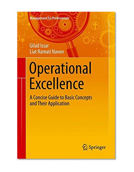 Operational Excellence: A Concise Guide to Basic Concepts and Their Application (Management for Professionals)