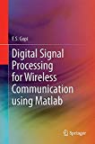 Digital Signal Processing for Wireless Communication using Matlab