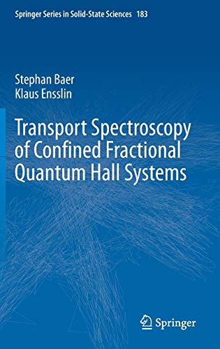 Transport Spectroscopy of Confined Fractional Quantum Hall Systems (Springer Series in Solid-State Sciences, 183)