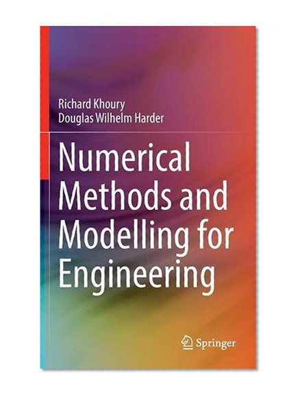 Numerical Methods and Modelling for Engineering