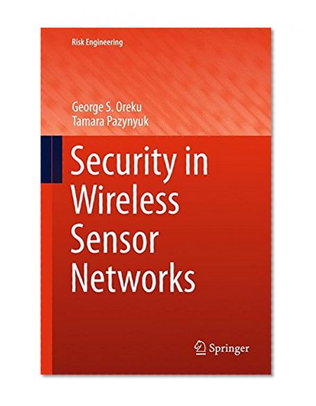Security in Wireless Sensor Networks (Risk Engineering)