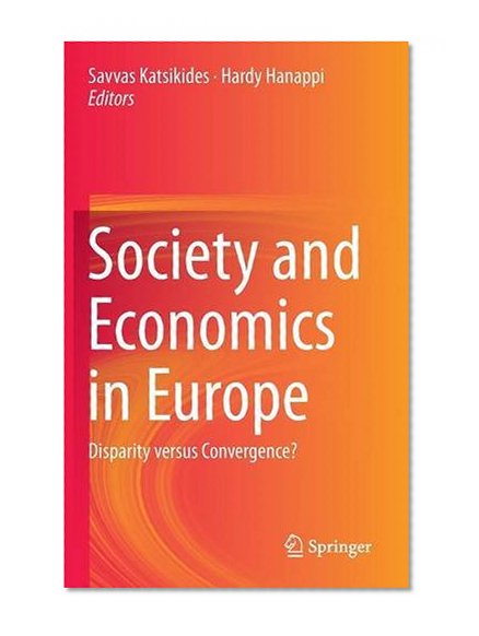 Society and Economics in Europe: Disparity versus Convergence?
