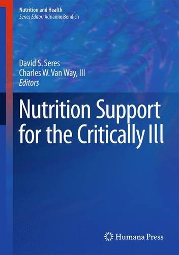 Nutrition Support for the Critically Ill (Nutrition and Health)
