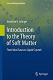 Introduction to the Theory of Soft Matter: From Ideal Gases to Liquid Crystals (Soft and Biological Matter)