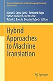 Hybrid Approaches to Machine Translation (Theory and Applications of Natural Language Processing)