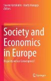 Society and Economics in Europe: Disparity versus Convergence?