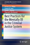 Best Practices for the Mentally Ill in the Criminal Justice System (SpringerBriefs in Psychology)
