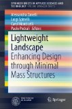 Lightweight Landscape: Enhancing Design through Minimal Mass Structures (SpringerBriefs in Applied Sciences and Technology)