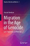 Migration in the Age of Genocide: Law, Forgiveness and Revenge (Migration, Minorities and Modernity)