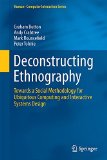 Deconstructing Ethnography: Towards a Social Methodology for Ubiquitous Computing and Interactive Systems Design (Human–Computer Interaction Series)