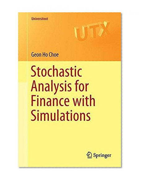 Stochastic Analysis for Finance with Simulations (Universitext)