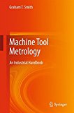 Machine Tool Metrology: An Industrial Handbook