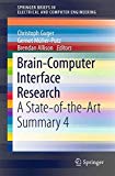 Brain-Computer Interface Research: A State-of-the-Art Summary 4 (SpringerBriefs in Electrical and Computer Engineering)