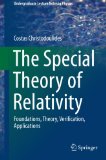 The Special Theory of Relativity: Foundations, Theory, Verification, Applications (Undergraduate Lecture Notes in Physics)