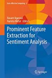 Prominent Feature Extraction for Sentiment Analysis (Socio-Affective Computing)