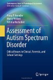 Assessment of Autism Spectrum Disorder: Critical Issues in Clinical, Forensic and School Settings (Contemporary Issues in Psychological Assessment)