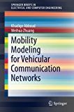 Mobility Modeling for Vehicular Communication Networks (SpringerBriefs in Electrical and Computer Engineering)