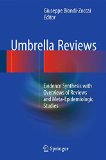 Umbrella Reviews: Evidence Synthesis with Overviews of Reviews and Meta-Epidemiologic Studies