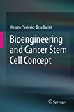 Bioengineering and Cancer Stem Cell Concept (Springerbriefs in Computer Science)