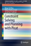 Constraint Solving and Planning with Picat (SpringerBriefs in Intelligent Systems)