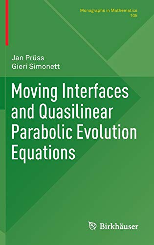 Moving Interfaces and Quasilinear Parabolic Evolution Equations (Monographs in Mathematics, 105)