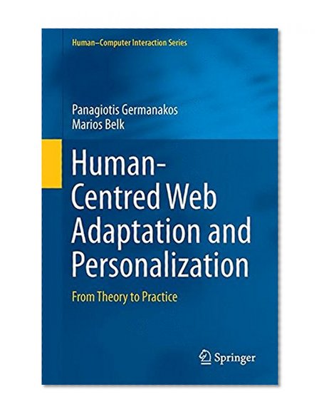 Human-Centred Web Adaptation and Personalization: From Theory to Practice (Human–Computer Interaction Series)