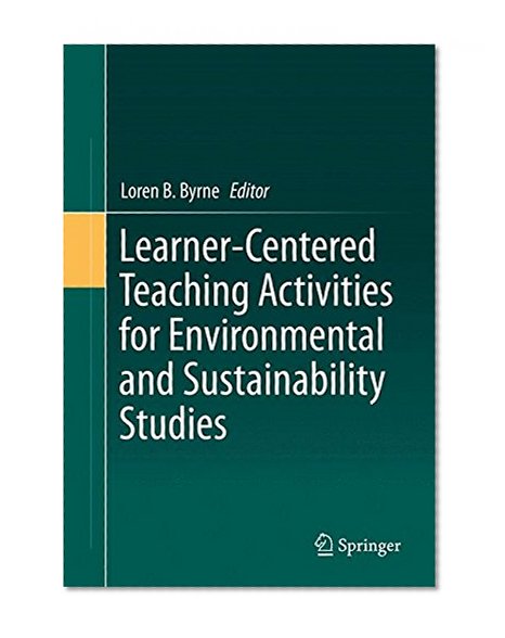 Book Cover Learner-Centered Teaching Activities for Environmental and Sustainability Studies