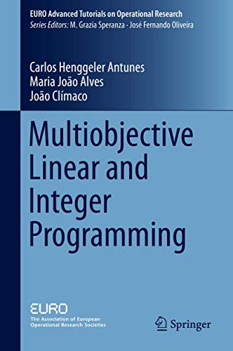 Multiobjective Linear and Integer Programming (EURO Advanced Tutorials on Operational Research)