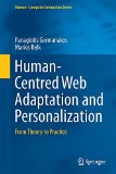 Human-Centred Web Adaptation and Personalization: From Theory to Practice (Human–Computer Interaction Series)