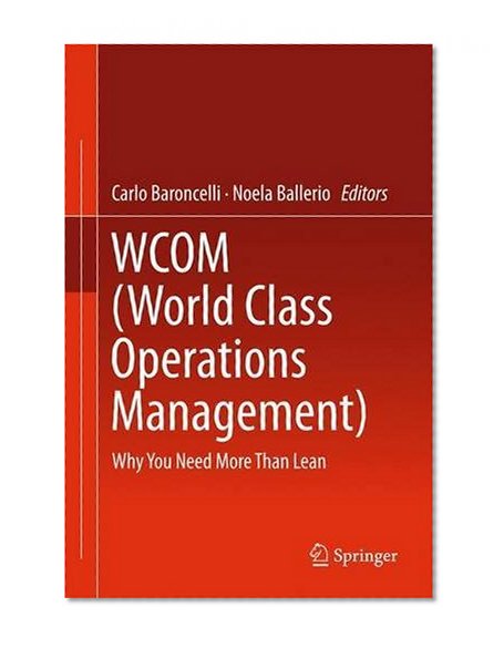 WCOM (World Class Operations Management): Why You Need More Than Lean