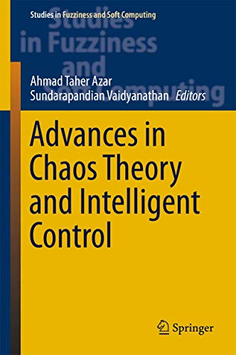 Advances in Chaos Theory and Intelligent Control (Studies in Fuzziness and Soft Computing, 337)