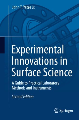 Experimental Innovations in Surface Science: A Guide to Practical Laboratory Methods and Instruments