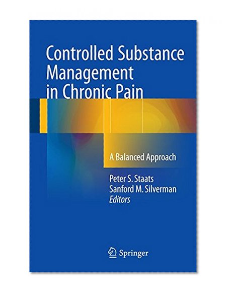 Controlled Substance Management in Chronic Pain: A Balanced Approach