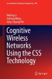 Cognitive Wireless Networks Using the CSS Technology (Lecture Notes in Electrical Engineering)