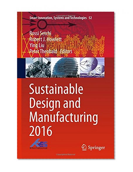 Sustainable Design and Manufacturing 2016 (Smart Innovation, Systems and Technologies)