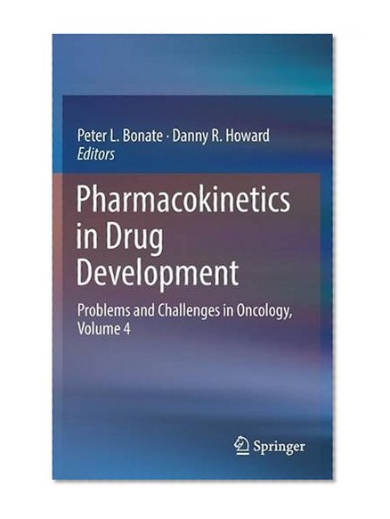 Pharmacokinetics in Drug Development: Problems and Challenges in Oncology, Volume 4