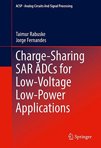 Charge-Sharing SAR ADCs for Low-Voltage Low-Power Applications (Analog Circuits and Signal Processing)